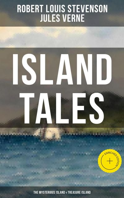 ISLAND TALES: The Mysterious Island & Treasure Island