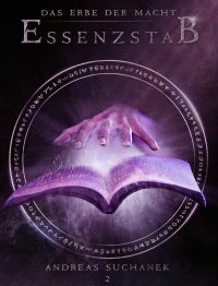 Das Erbe der Macht - Band 2: Essenzstab (Urban Fantasy)