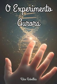 O Experimento Aurora