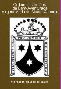 Ordem Dos Irmãos Da Bem-aventurada Virgem Maria Do Monte Carmelo