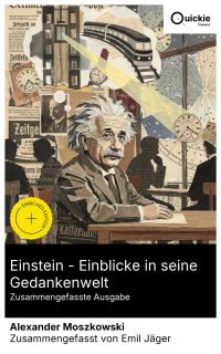 Einstein - Einblicke in seine Gedankenwelt (Zusammengefasste Ausgabe)