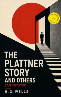 The Plattner Story and Others (Annotated)