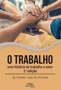 O Trabalho: