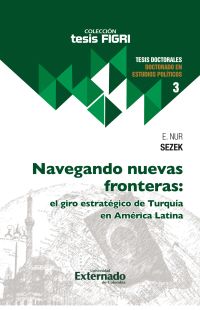 Navegando nuevas fronteras: el giro estratégico de Turquía en América Latina