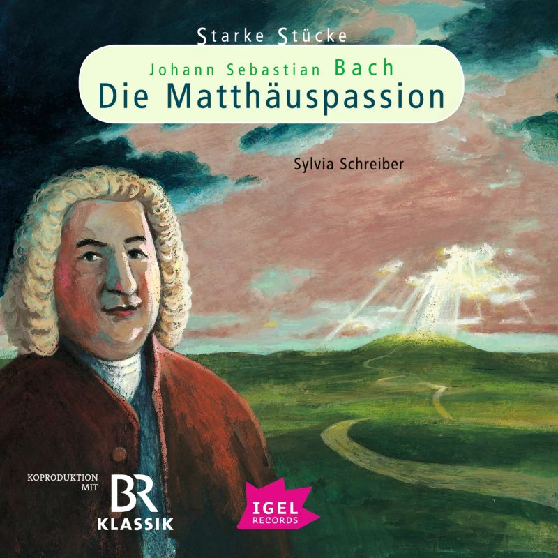 Starke Stücke. Johann Sebastian Bach. Die Matthäuspassion