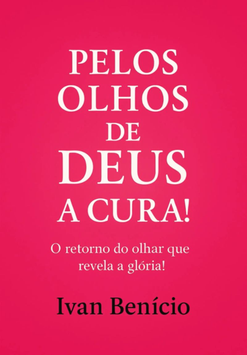 Pelos Olhos De Deus - A Cura!