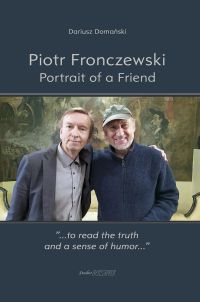 Piotr Fronczewski. Portrait of a Friend