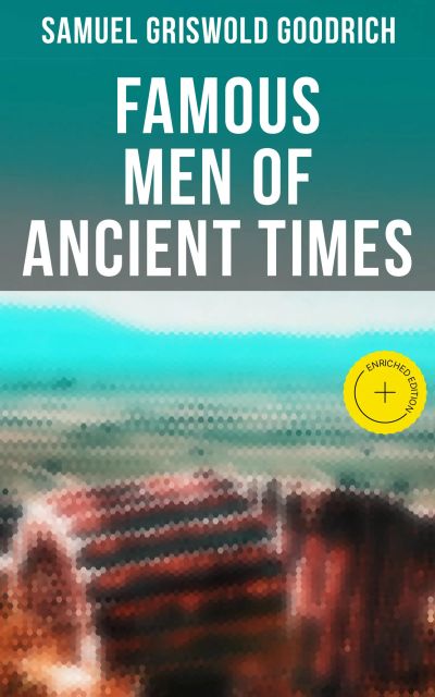 Famous Men of Ancient Times