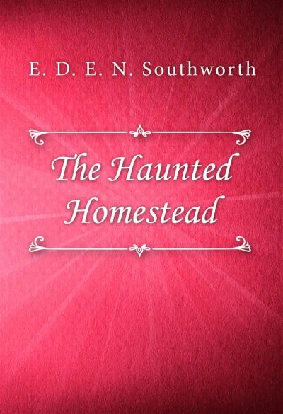 The Haunted Homestead