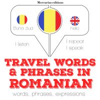 Travel words and phrases in Romanian