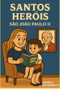 Santos Heróis : Santo Papa João Paulo Ii