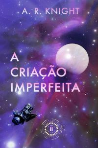 A Criação Imperfeita
