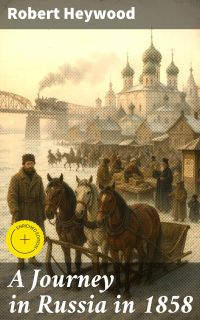 A Journey in Russia in 1858