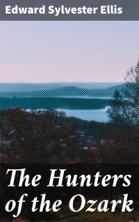 The Hunters of the Ozark