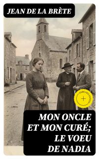 Mon oncle et mon curé; Le voeu de Nadia