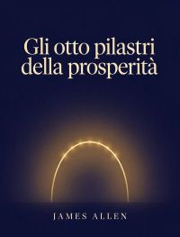 Gli otto pilastri della prosperità