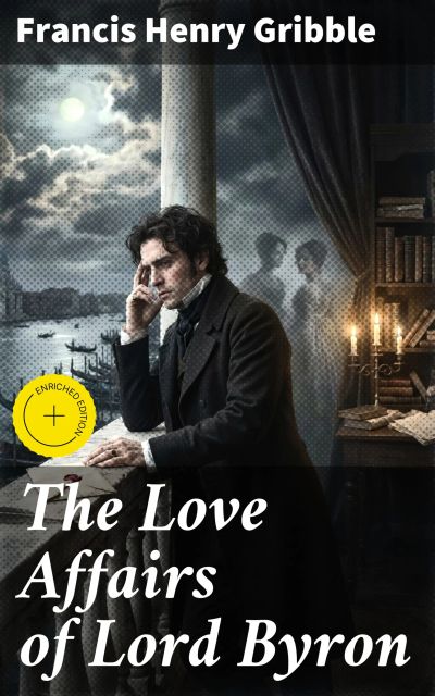 The Love Affairs of Lord Byron