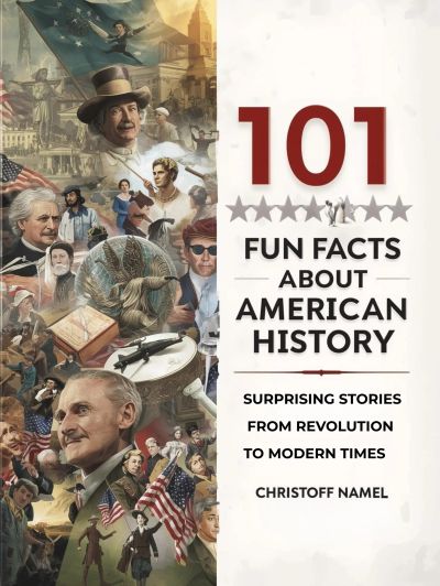 101 Fun Facts About American History