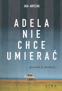 Adela nie chce umierać