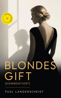 Blondes Gift (Kommentiert)