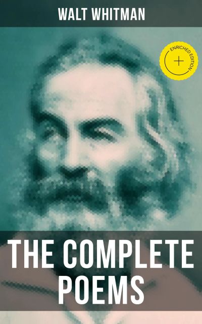 The Complete Poems of Walt Whitman