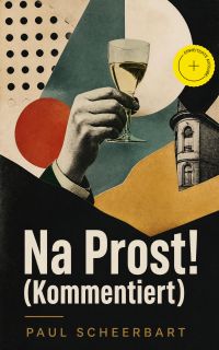 Na Prost! (Kommentiert)