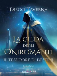 La gilda degli Oniromanti – Il tessitore di destini
