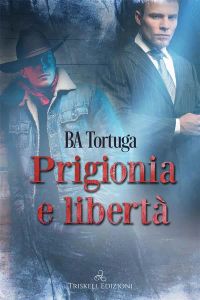 Prigionia e libertà