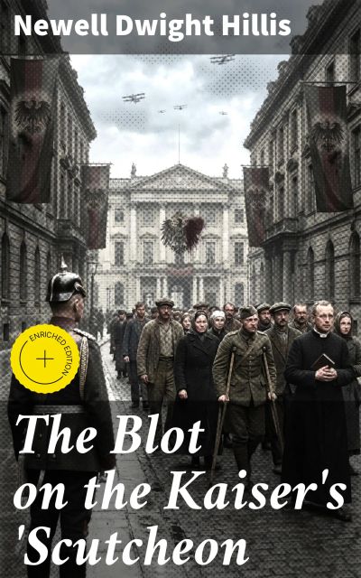 The Blot on the Kaiser's 'Scutcheon