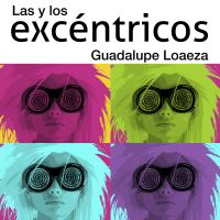 Las y los excéntricos