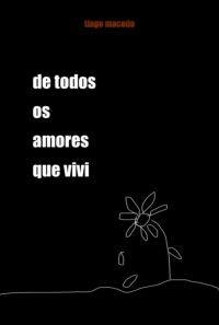 De Todos Os Amores Que Vivi