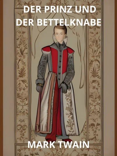 Der Prinz und der Bettelknabe (Übersetzt)