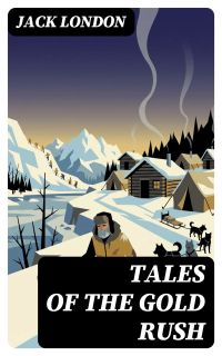Tales of the Gold Rush