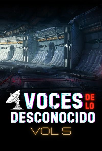 Voces de lo Desconocido 5