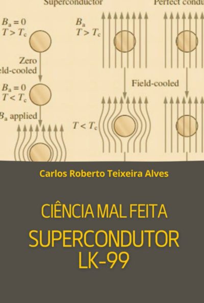 Ciência Mal Feita - Supercondutor Lk-99