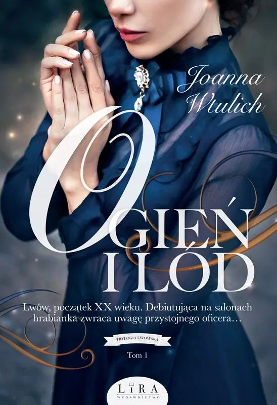 Trylogia lwowska. Tom 1. Ogień i lód