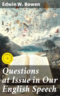 Questions at Issue in Our English Speech