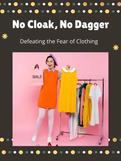 No Cloak, No Dagger