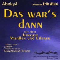 Das war's dann mit dem Jünger, Vasallen und Eiferer