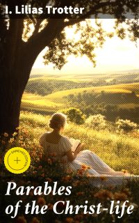 Parables of the Christ-life