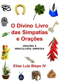 O Divino Livro Das Simpatias E Orações