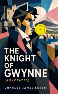 The Knight Of Gwynne (Annotated)