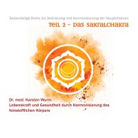 Teil 2 - Das Sakralchakra