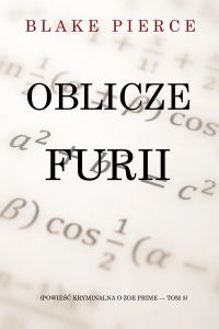 Oblicze furii (Powieść kryminalna o Zoe Prime — Tom 5)