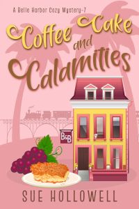 Coffee Cake and Calamities - A Belle Harbor Cozy Mystery - Book 7