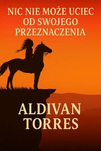 Nic Nie Może Uciec od Swojego Przeznaczenia