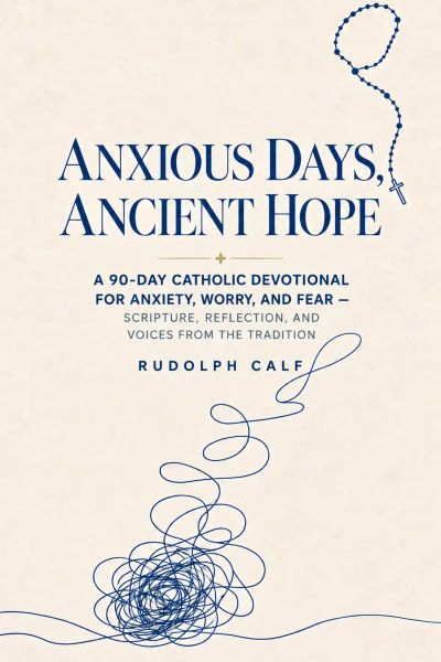 Anxious Days, Ancient Hope