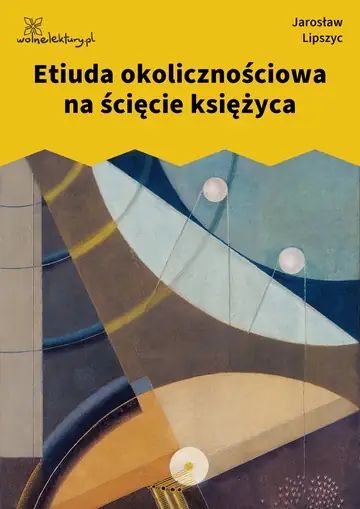 Etiuda okolicznościowa na ścięcie księżyca