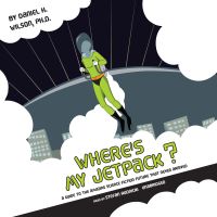 Where's My Jetpack?