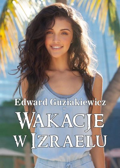 Wakacje w Izraelu